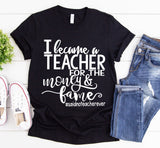 I Became A Teacher For The Money And Fame #saidnoteacherever