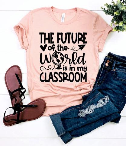 The Future Of The World Is In My Classroom