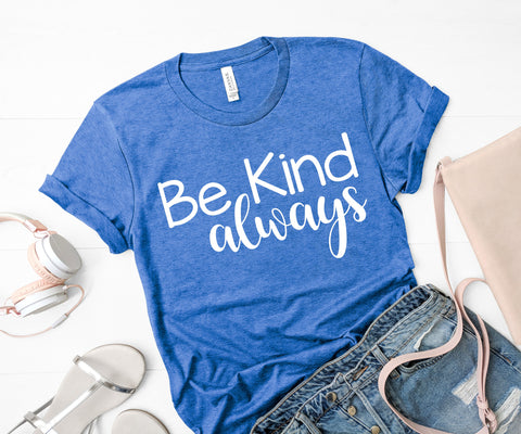 Be Kind Always