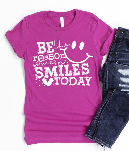 Be The Reason Someone Smiles Today