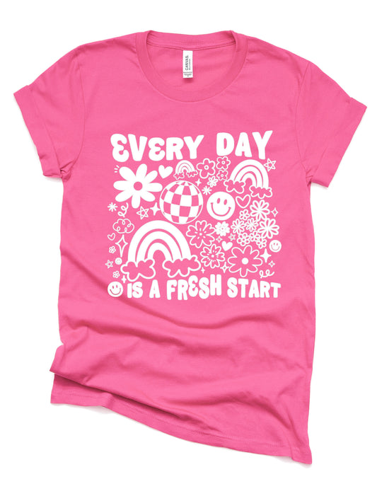 Every Day Is A Fresh Start
