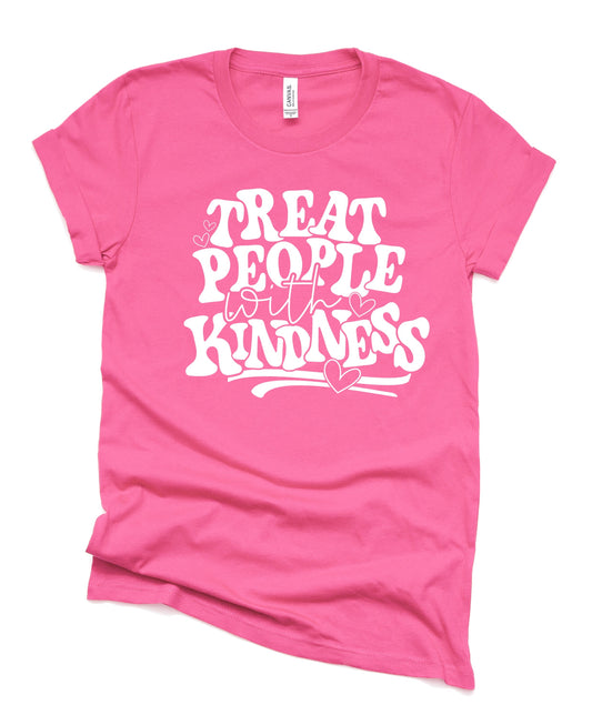 Treat People With Kindness