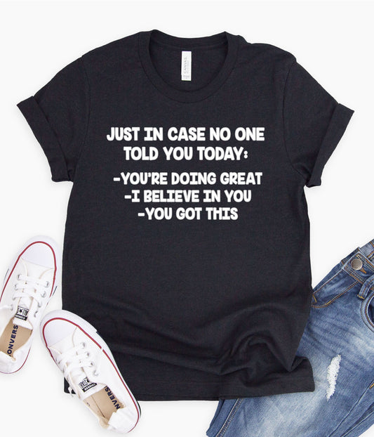 Just In Case No One Told You Today