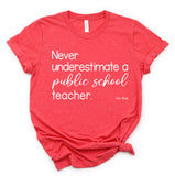 Never Underestimate A Public School Teacher