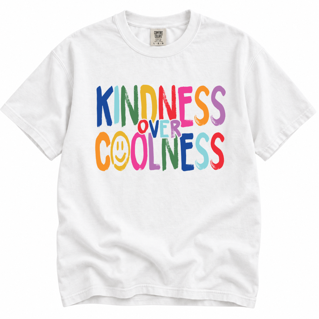 *LIMITED EDITION* Kindness Over Coolness
