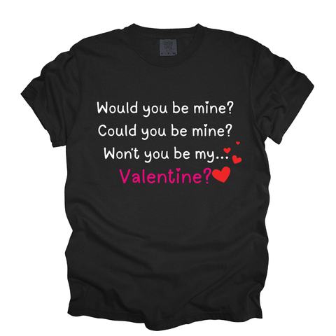 *LIMITED EDITION* Would You Be Mine