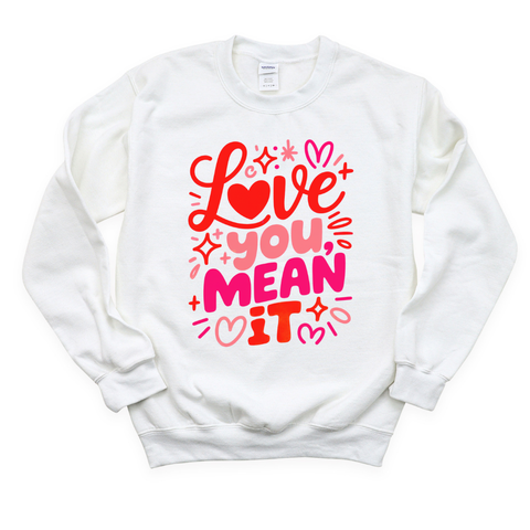 *LIMITED EDITION* Love You Mean It
