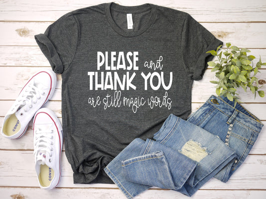 Please And Thank You Are Still Magic Words