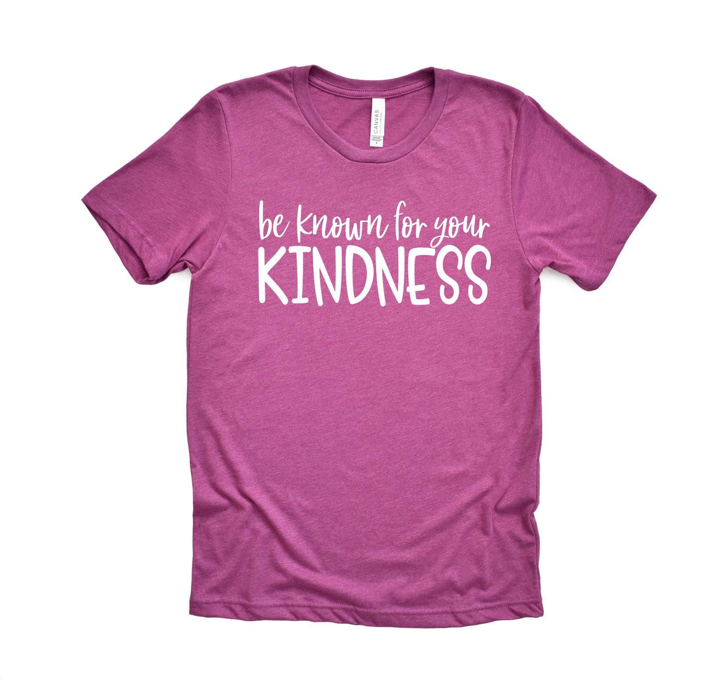 Be Known For Your Kindness