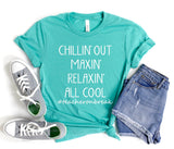Chillin' Out Maxin' Relaxin' All Cool