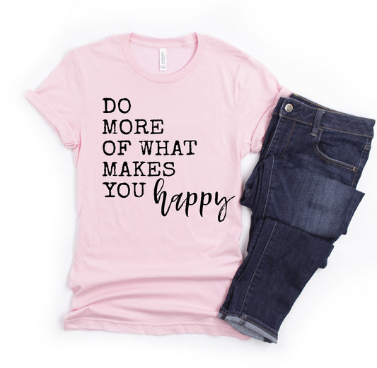 Do More Of What Makes You Happy