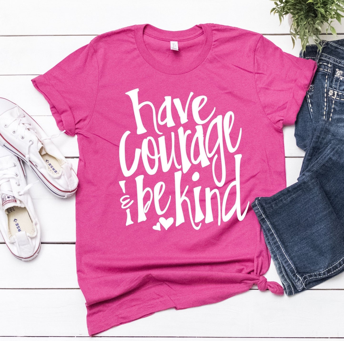 Have Courage & Be Kind