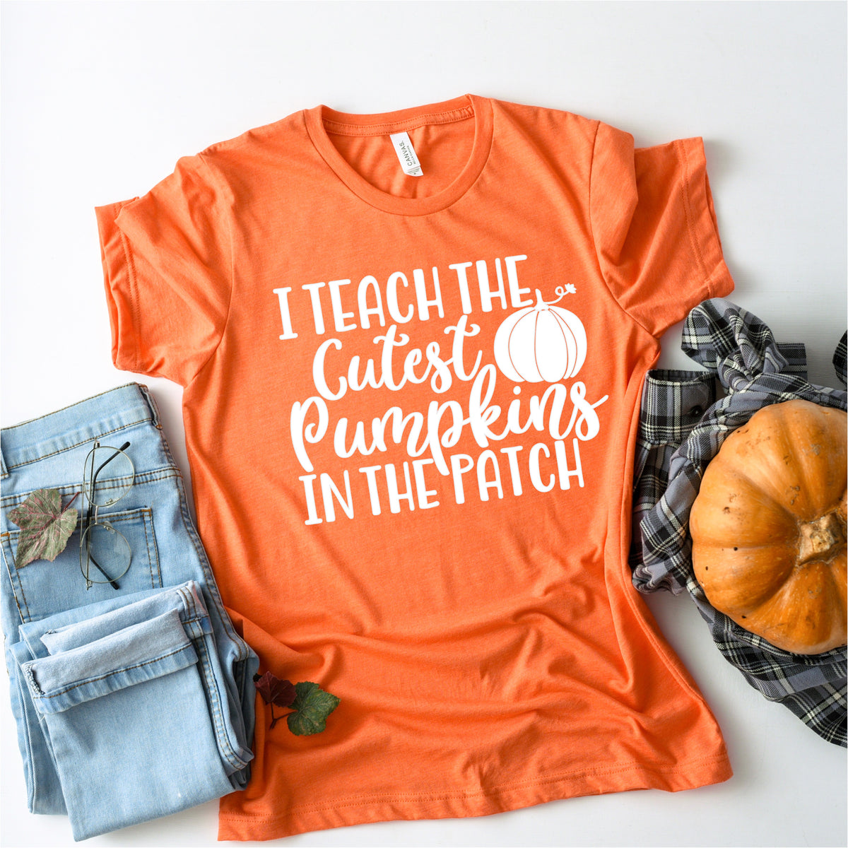 I Teach The Cutest Pumpkins In The Patch