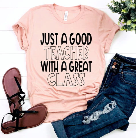 Just A Good Teacher With A Great Class