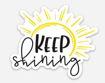 Keep Shining Sticker