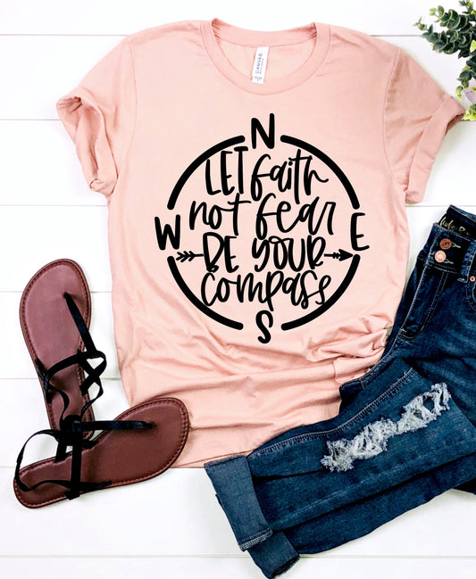 Let Faith Not Fear Be Your Compass