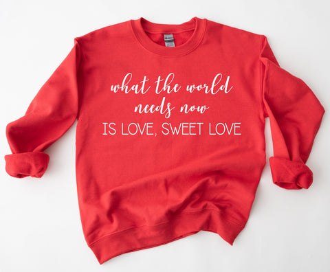 What The World Needs Now Is Love Sweet Love