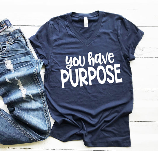 You Have Purpose